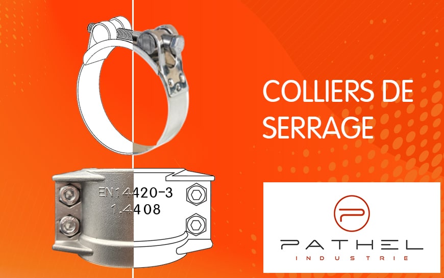 Colliers de serrage Pathel Industrie pour assembler vos flexibles