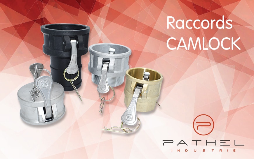 Les raccords Camlock ou raccords à cames Pathel